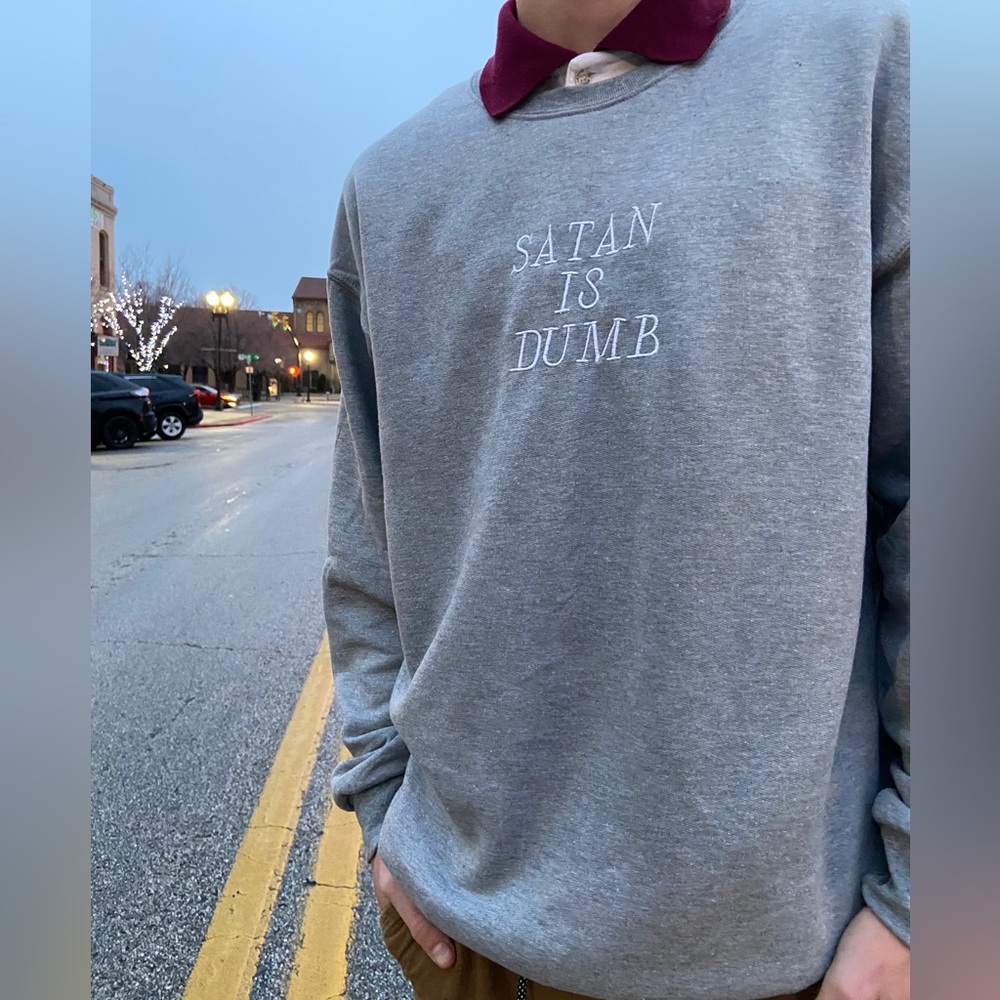 Satan Is Dumb sweatshirt